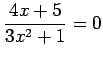 $\ds{\frac{4x + 5}{3x^2 + 1}} = 0$